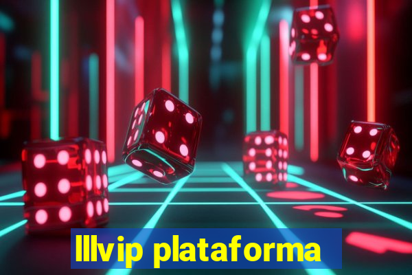 lllvip plataforma